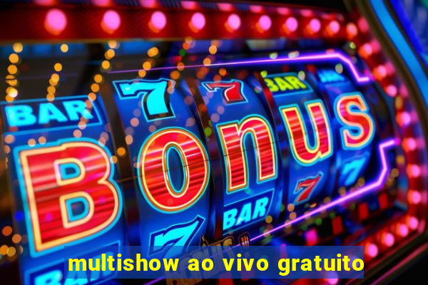 multishow ao vivo gratuito